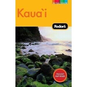 Fodor's Kaua'i, 2nd Edition (Full-color Travel Guide) by Fodor's